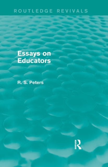 Book cover of: Essays on Educators (REV) RPD. By: R. S. Peters