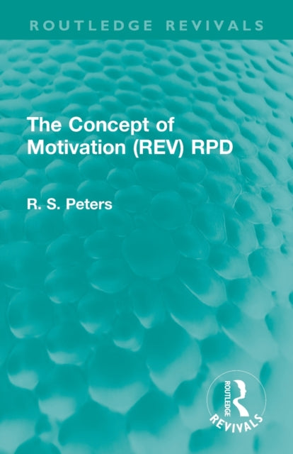 Book cover of: Concept of Motivation. By: R. S. Peters