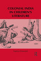Book cover of: Colonial India in Children's Literature. By: Supriya Goswami