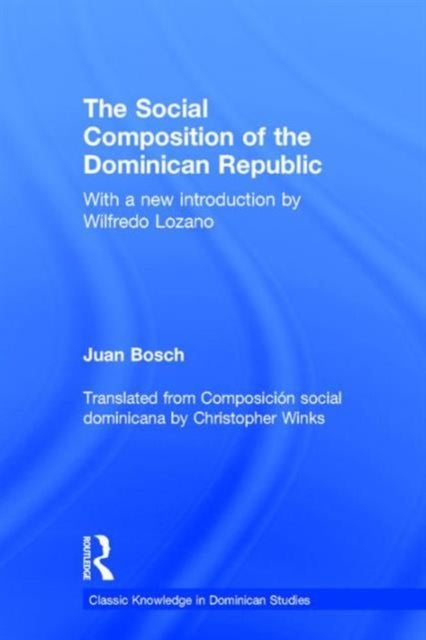 Book cover of: Social Composition of the Dominican Republic. By: Juan Bosch