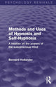 Book cover of: Methods and Uses of Hypnosis and Self-Hypnosis (Psychology Revivals). By: Bernard Hollander