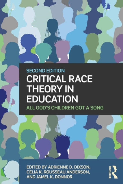 Book cover of: Critical Race Theory in Education. By: Adrienne D. Dixson