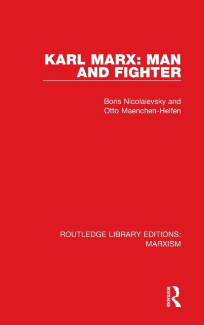 Book cover of: Karl Marx: Man and Fighter. By: Boris Nicolaievsky