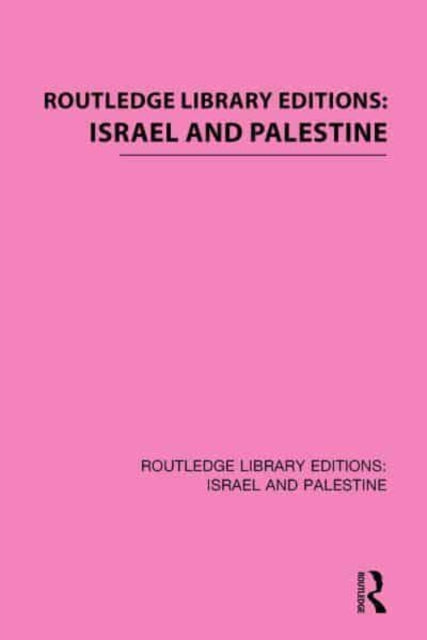 Book cover of: Routledge Library Editions: Israel and Palestine