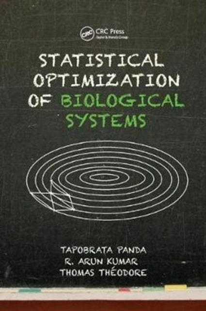 Book cover of: Statistical Optimization of Biological Systems. By: Tapobrata Panda