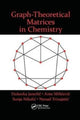 Book cover of: Graph-Theoretical Matrices in Chemistry. By: Dusanka Janezic