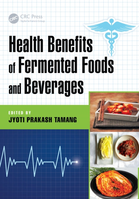 Book cover of: Health Benefits of Fermented Foods and Beverages. By: Jyoti Prakash Tamang