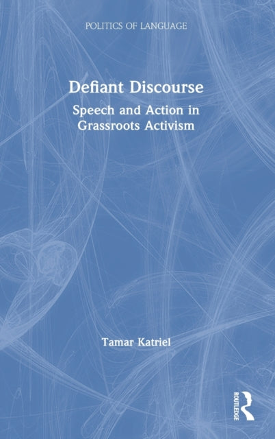 Book cover of: Defiant Discourse. By: Tamar Katriel