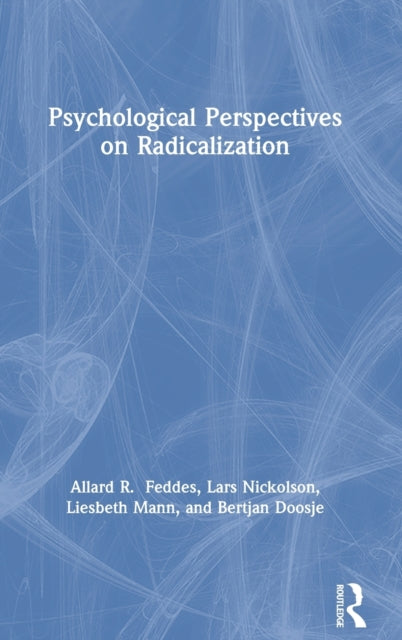 Book cover of: Psychological Perspectives on Radicalization. By: Allard Professor Feddes