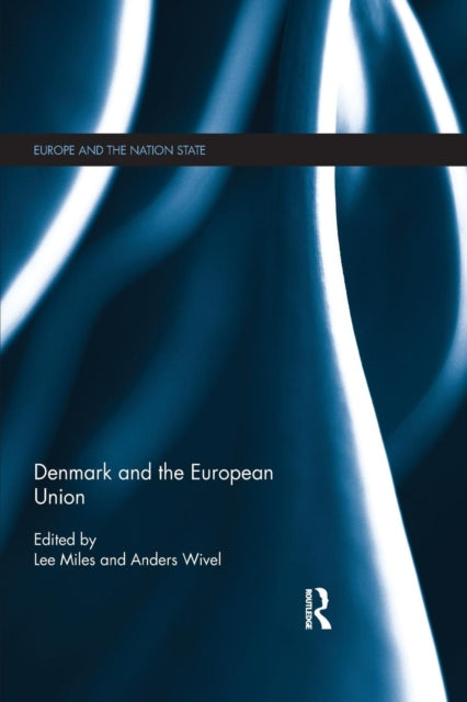 Book cover of: Denmark and the European Union. By: Lee Miles