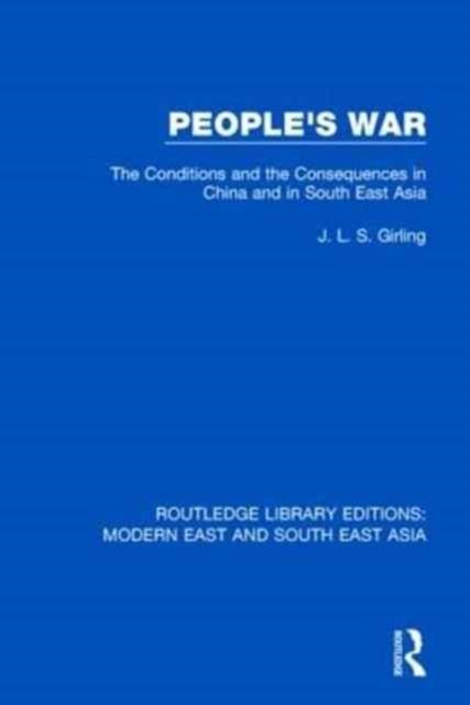Book cover of: People's War (RLE Modern East and South East Asia). By: J. L. S. Girling