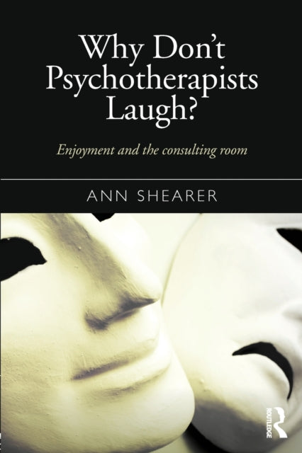 Book cover of: Why Don't Psychotherapists Laugh?. By: Ann Shearer