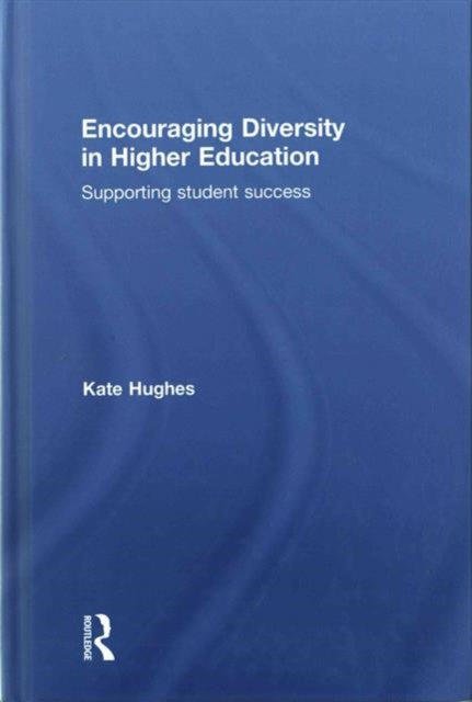 Book cover of: Encouraging Diversity in Higher Education. By: Katie Hughes
