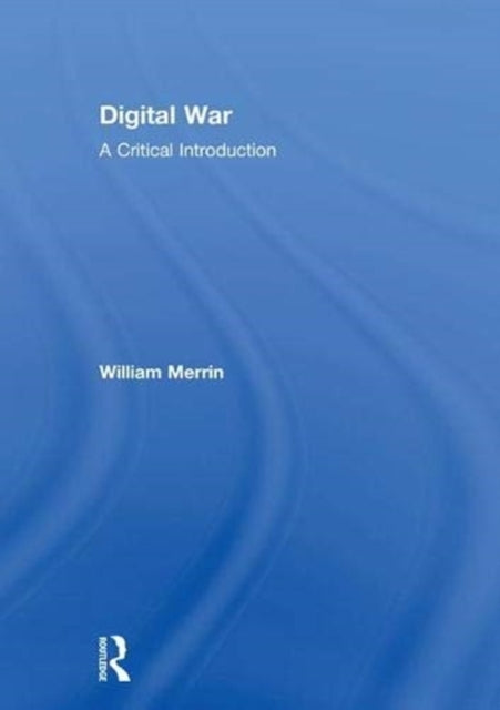 Book cover of: Digital War. By: William Merrin
