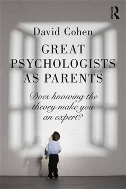 Book cover of: Great Psychologists as Parents. By: Cohen, David