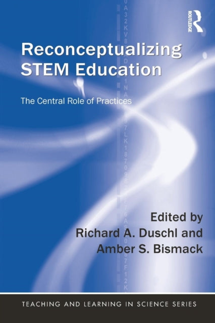 Book cover of: Reconceptualizing STEM Education. By: Richard A. Duschl
