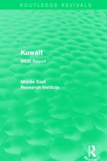 Book cover of: Kuwait (Routledge Revival). By: Middle East Middle East Research Institute