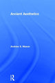 Book cover of: Ancient Aesthetics. By: Mason, Andrew