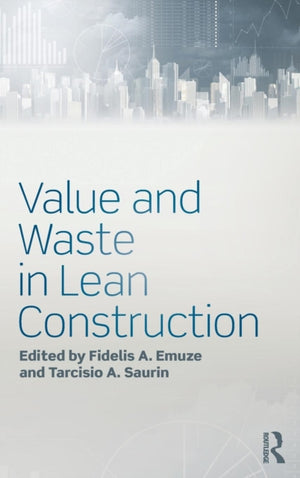 Value and Waste in Lean Construction