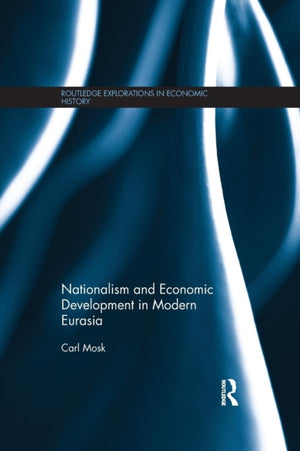 Nationalism and Economic Development in Modern Eurasia
