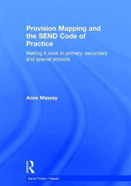 Book cover of: Provision Mapping and the SEND Code of Practice. By: Anne Massey