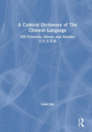 A Cultural Dictionary of The Chinese Language