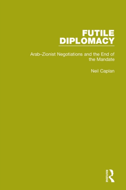 Book cover of: Futile Diplomacy, Volume 2. By: Neil Caplan