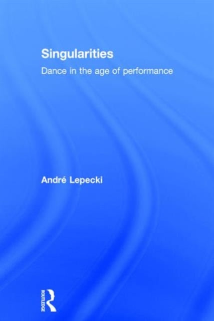 Book cover of: Singularities. By: Andre Lepecki