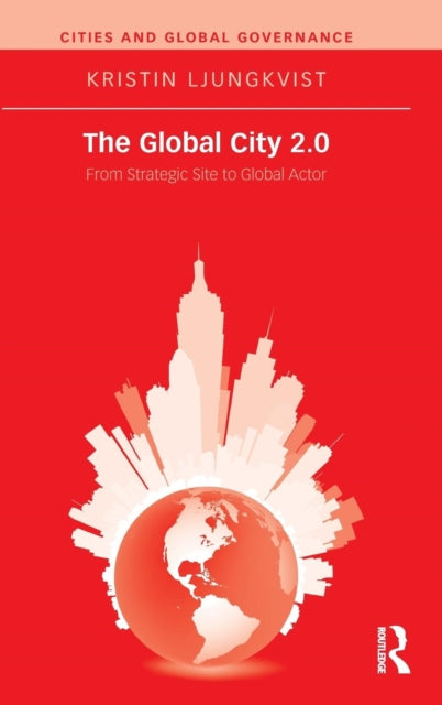 Book cover of: Global City 2.0. By: Kristin Ljungkvist