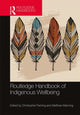 Book cover of: Routledge Handbook of Indigenous Wellbeing. By: Christopher Fleming