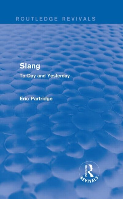Book cover of: Slang. By: Eric Partridge
