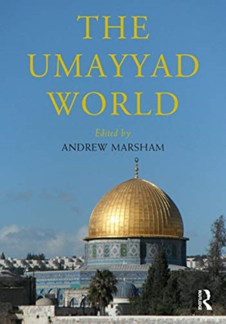 Book cover of: Umayyad World. By: Andrew Marsham