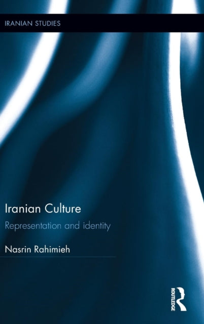 Book cover of: Iranian Culture. By: Nasrin Rahimieh