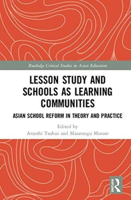 Book cover of: Lesson Study and Schools as Learning Communities. By: Eisuke Saito