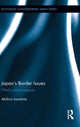 Book cover of: Japan's Border Issues. By: Akihiro Iwashita