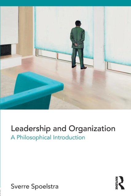 Book cover of: Leadership and Organization. By: Sverre Spoelstra