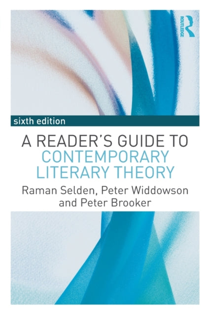 Book cover of: Reader's Guide to Contemporary Literary Theory. By: Raman Selden
