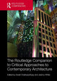 Book cover of: Routledge Companion to Critical Approaches to Contemporary Architecture. By: Swati Chattopadhyay