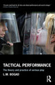 Book cover of: Tactical Performance. By: L. M. Bogad