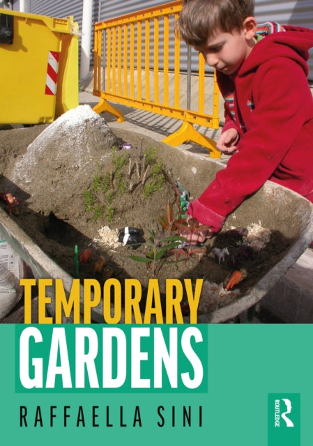 Book cover of: Temporary Gardens. By: Raffaella Sini
