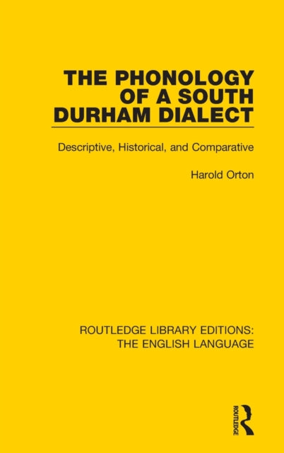Book cover of: Phonology of a South Durham Dialect. By: Harold Orton
