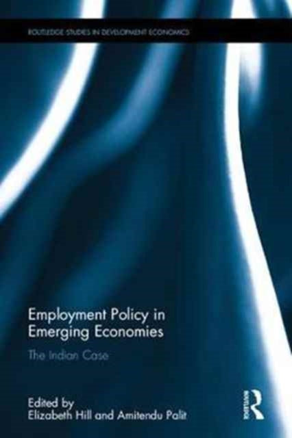 Book cover of: Employment Policy in Emerging Economies. By: Elizabeth Hill