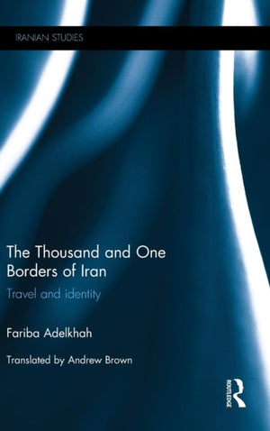 Thousand and One Borders of Iran