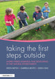Book cover of: Taking the First Steps Outside. By: Helen Bilton