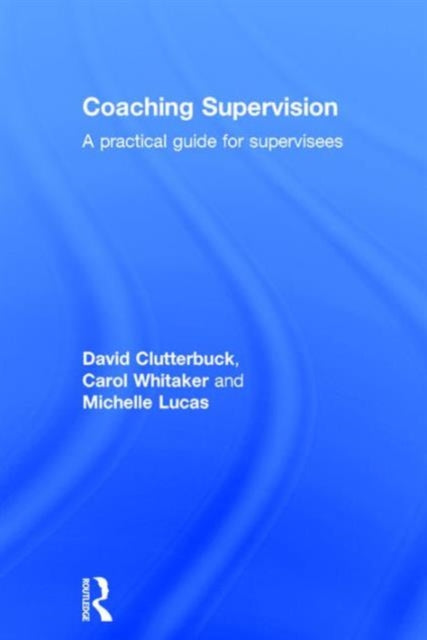 Book cover of: Coaching Supervision. By: David Clutterbuck