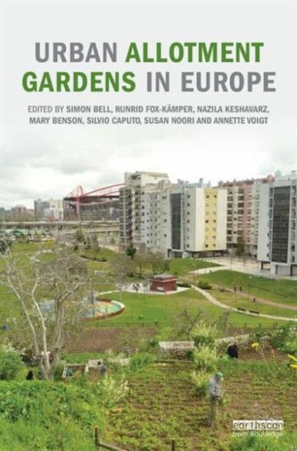 Book cover of: Urban Allotment Gardens in Europe. By: Simon Bell