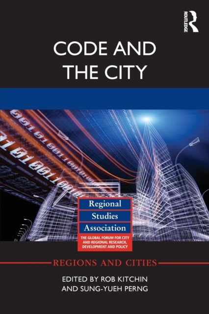 Book cover of: Code and the City. By: Rob Kitchin