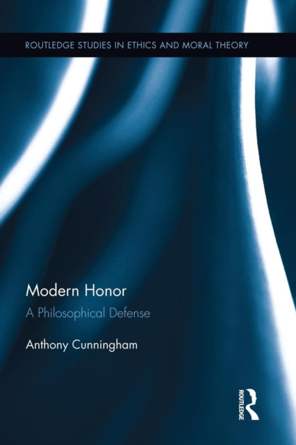 Book cover of: Modern Honor. By: Anthony Cunningham