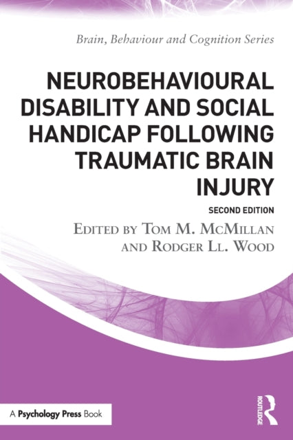 Book cover of: Neurobehavioural Disability and Social Handicap Following Traumatic Brain Injury. By: Rodger Ll Wood
