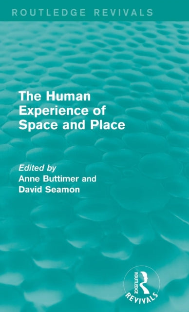 Book cover of: Human Experience of Space and Place. By: Anne Buttimer